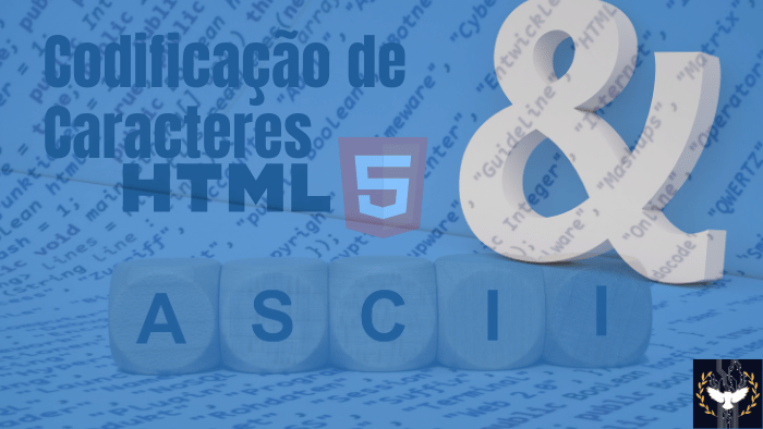 HTML e Codificação: UNICODE e a Tabela ASCII