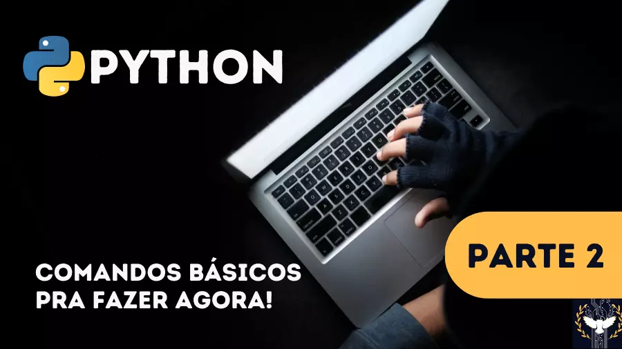 Python: comandos básicos para fazer agora - Parte 2