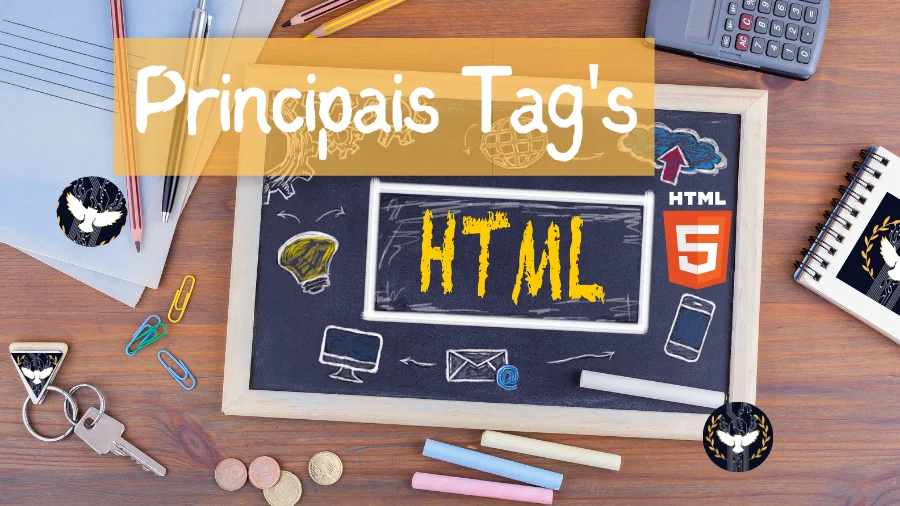 Principais Tags HTML para você praticar agora!