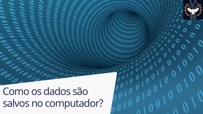 Como os dados são salvos no computador